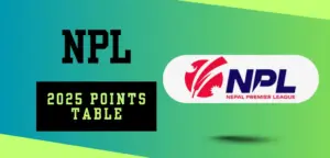 NPL 2025 Points Table, Match Results | Nepal Premier League Season 2 NPL 2025 Points Table