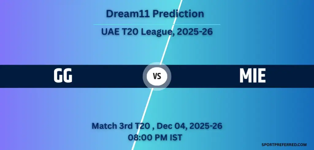 GG vs MIE Dream11 Prediction: 3rd T20, Playing XI, Pitch Report & Head-to-Head | UAE T20 League, 2025 GG vs MIE Dream11 Prediction: 3rd T20, Playing XI, Pitch Report & Head-to-Head | UAE T20 League, 2025
