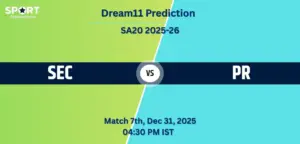 SEC vs PR Dream11 Prediction Today – Match 7, SA20 2025-26: Fantasy Cricket Tips, Captain & Vice-Captain Picks, Playing XI, Pitch Report SEC vs PR Dream11 Prediction