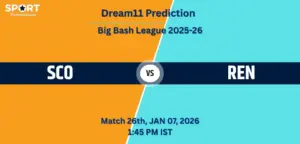 SCO vs REN Dream11 Prediction