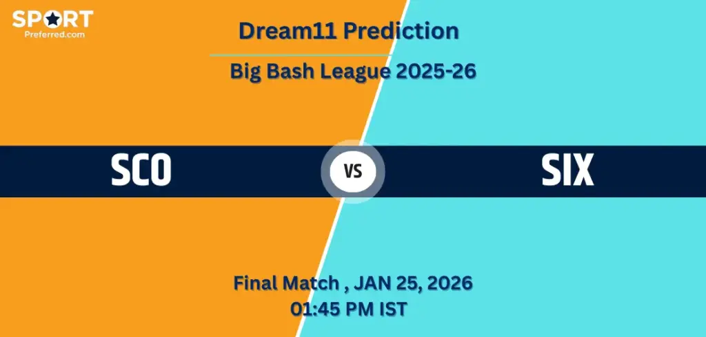 SCO vs SIX Dream11 Prediction