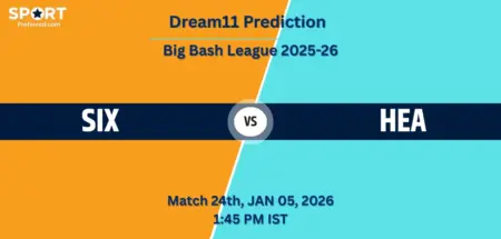SIX vs HEA Dream11 Prediction