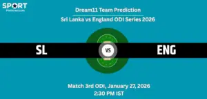 SL vs ENG Dream11 Prediction
