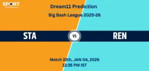 STA vs REN Dream11 Prediction – Match 22, Big Bash League 2025-26: Fantasy Cricket Tips, Captain & Vice-Captain Picks, Playing XI, Pitch Report STA vs REN Dream11 Prediction