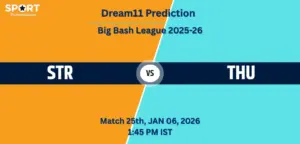 STR vs THU Dream11 Prediction