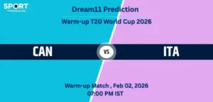 CAN vs ITA Dream11 Prediction