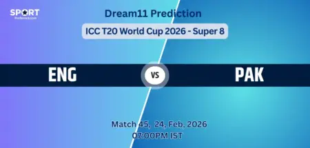 ENG vs PAK Dream11 Prediction Today Match 45, Super 8, ICC T20 World Cup 2026, Fantasy Tips, Playing XI & Captain Picks ENG vs PAK Dream11 Prediction