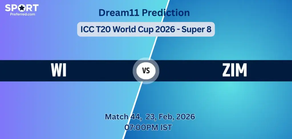 WI vs ZIM Dream11 Prediction Today Match 44, Super 8 – ICC T20 World Cup 2026, Fantasy Tips, Playing XI & Captain Picks WI vs ZIM Dream11 Prediction