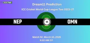 NEP vs OMN Dream11 Prediction