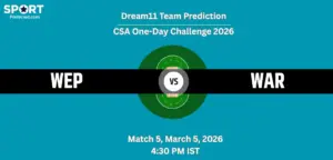 WEP vs WAR Dream11 Prediction Today Match 5, CSA One-Day Challenge 2026, Fantasy Tips, Playing XI & Captain Picks WEP vs WAR Dream11 Prediction