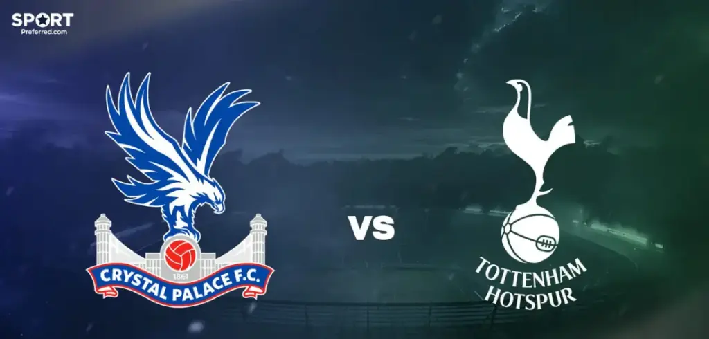 Where to Watch Tottenham vs Crystal Palace