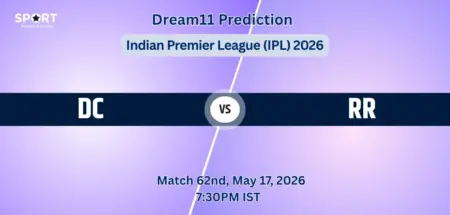 DC VS RR Match 62 Dream11 Team Prediction, Indian Premier League 2026: Fantasy Cricket Tips, Captain & Vice-Captain Choices, Playing XI & Live Updates 