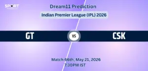 GT vs CSK Dream11 Prediction